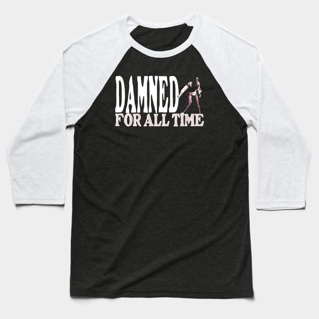 Damned for All Time Baseball T-Shirt by MondoDellamorto